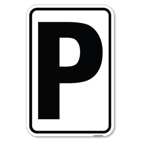 Signmission Safety Sign, 12 in Height, Aluminum, 18 in Length, 22934 A-1218-22934 - main